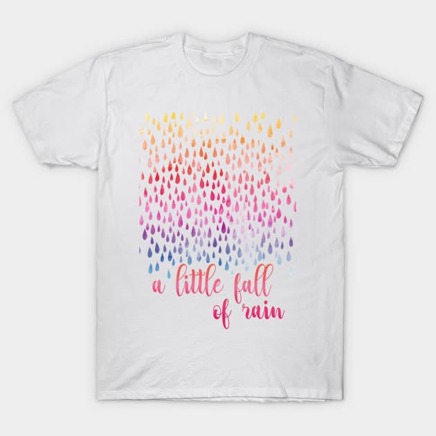 A Little Fall Of Rain T-Shirt by byebyesally
